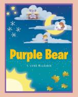 Purple Bear di T. Lynn McLaurin edito da Fulton Books