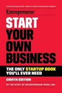 Start Your Own Business di Inc. The Staff of Entrepreneur Media edito da ENTREPRENEUR PR