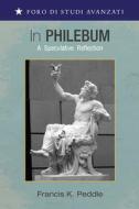 In Philebum di Francis K. Peddle edito da Pickwick Publications