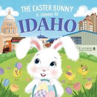 The Easter Bunny Is Coming to Idaho di Eric James edito da SOURCEBOOKS WONDERLAND