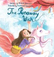 The Runaway Wish di MICHELLE GUERRERO edito da Lightning Source Uk Ltd