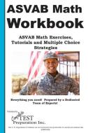 ASVAB Math Workbook: ASVAB Math Exercises, Tutorials and Multiple Choice Strategies di Complete Test Preparation Inc edito da COMPLETE TEST PREPARATION INC