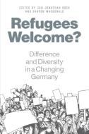 Refugees Welcome? edito da Berghahn Books