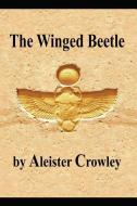 The Winged Beetle di Aleister Crowley edito da INDEPENDENTLY PUBLISHED