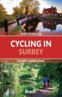 Cycling In Surrey di Ross Hamilton edito da Bradt Travel Guides
