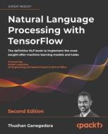 Natural Language Processing with TensorFlow - Second Edition di Thushan Ganegedara edito da Packt Publishing