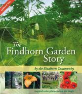 The Findhorn Garden Story di The Findhorn Community edito da Findhorn Press Ltd