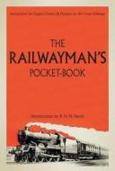 The Railwayman's Pocketbook di R. H. N. Hardy edito da Bloomsbury Publishing Plc