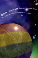 Queer Universes: Sexualities in Science Fiction di Wendy Gay Pearson edito da LIVERPOOL UNIV PR