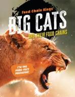 Big Cats: And Their Food Chains di Katherine Eason edito da CHERITON CHILDRENS BOOKS