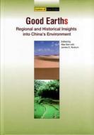 Good Earths: Regional and Historical Insights Into China's Environment di Abe Ken-ichi, James E. Nickum edito da TRANS PACIFIC PR