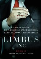 Limbus, Inc. - Book II di Jonathan Maberry, Joe R. Lansdale, Gary A. Braunbeck edito da JournalStone