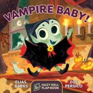 Vampire Baby! di Elias Barks edito da Hazy Dell Press