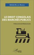 Le droit congolais des marchés publics di Néhémie Mwilanya Wilondja edito da Editions L'Harmattan