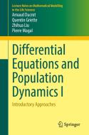Differential Equations And Population Dynamics I di Arnaud Ducrot, Quentin Griette, Zhihua Liu, Pierre Magal edito da Springer Nature Switzerland AG