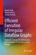 Efficient Execution of Irregular Dataflow Graphs di Nimish Shah, Marian Verhelst, Wannes Meert edito da Springer Nature Switzerland