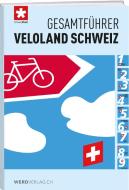 Gesamtführer Veloland Schweiz di Schweizmobil edito da Werd Weber Verlag AG