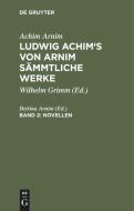 Novellen, Band 2 di Achim Arnim edito da De Gruyter