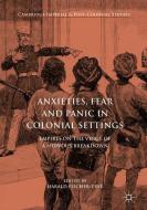 Anxieties, Fear and Panic in Colonial Settings edito da Springer-Verlag GmbH