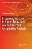 E-Learning Practice in Higher Education: A Mixed-Method Comparative Analysis di Sayed Hadi Sadeghi edito da Springer International Publishing