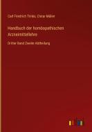 Handbuch der homöopathischen Arzneimittellehre di Carl Friedrich Trinks, Clotar Müller edito da Outlook Verlag