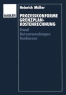 Proze Konforme Grenzplankostenrechnung di Heinrich Muller edito da Gabler Verlag