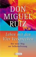 Leben mit den Vier Versprechen di Don Miguel Ruiz edito da Ullstein Taschenbuchvlg.