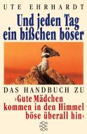 EHRHARDT: JEDEN TAG EIN BISSCHEN B. di Ute Ehrhardt edito da FISCHER Taschenbuch