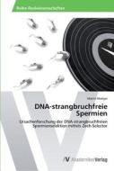 Dna-strangbruchfreie Spermien di MARTIN MALOJER edito da Lightning Source Uk Ltd