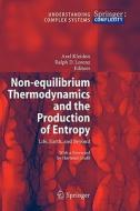 Non-equilibrium Thermodynamics and the Production of Entropy edito da Springer Berlin Heidelberg