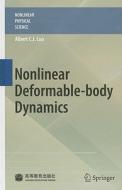 Nonlinear Deformable-body Dynamics di Albert C. J. Luo edito da Springer-verlag Berlin And Heidelberg Gmbh & Co. Kg