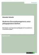 Modernes Personalmanagement unter pädagogischem Einfluss di Alexander Schwalm edito da GRIN Publishing