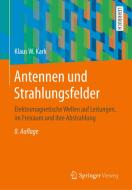 Antennen und Strahlungsfelder di Klaus W. Kark edito da Springer-Verlag GmbH