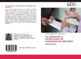 La evaluación y certificación de competencias laborales di Roxana González Alvarez, Marle Pérez edito da EAE