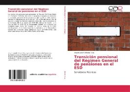 Transición pensional del Régimen General de pensiones en el ESD di Angela Janeth Rivera Silva edito da EAE