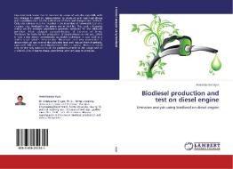Biodiesel production and test on diesel engine di Amishkumar Vyas edito da LAP Lambert Academic Publishing