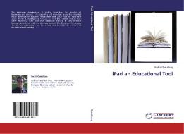 iPad an Educational Tool di Rachit Chaudhary edito da LAP Lambert Academic Publishing