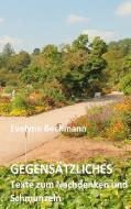 Gegensätzliches di Evelyne Bechmann edito da Books on Demand