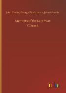Memoirs of the Late War di John Fitzclarence Cooke edito da Outlook Verlag