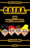 C.O.F.R.A. und das Strandhotel di Jens Klausnitzer edito da Books on Demand