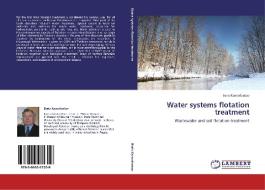 Water systems flotation treatment di Boris Ksenofontov edito da LAP Lambert Academic Publishing