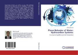 Phase Behavior of Water-Hydrocarbon Systems: di Rahim Masoudi edito da LAP Lambert Academic Publishing