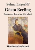 Gösta Berling (Großdruck) di Selma Lagerlöf edito da Henricus