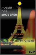 Robur Der Eroberer di Jules Verne edito da Transmedia Publishing