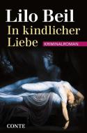 In kindlicher Liebe di Lilo Beil edito da Conte-Verlag