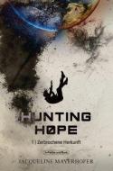 Hunting Hope di Jacqueline Mayerhofer edito da In Farbe und Bunt