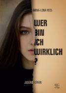 Wer bin ich wirklich? di Anna-Lena Hees edito da XOXO-Verlag