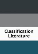 Classification Literature di Library of Congress Subject Ca Division edito da Book On Demand Ltd.