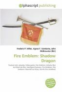 Shadow Dragon di #Miller,  Frederic P. Vandome,  Agnes F. Mcbrewster,  John edito da Vdm Publishing House