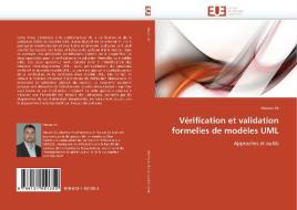 Vérification et validation formelles de modèles UML di Mouez Ali edito da Editions universitaires europeennes EUE